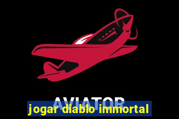 jogar diablo immortal